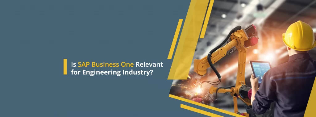 SAP-Business-One-Relevant-for-Engineering-Industry